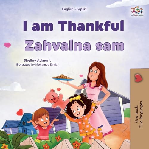 I am Thankful (English Serbian Latin Bilingual Children's Book) (English Serbian Latin Bilingual Collection)