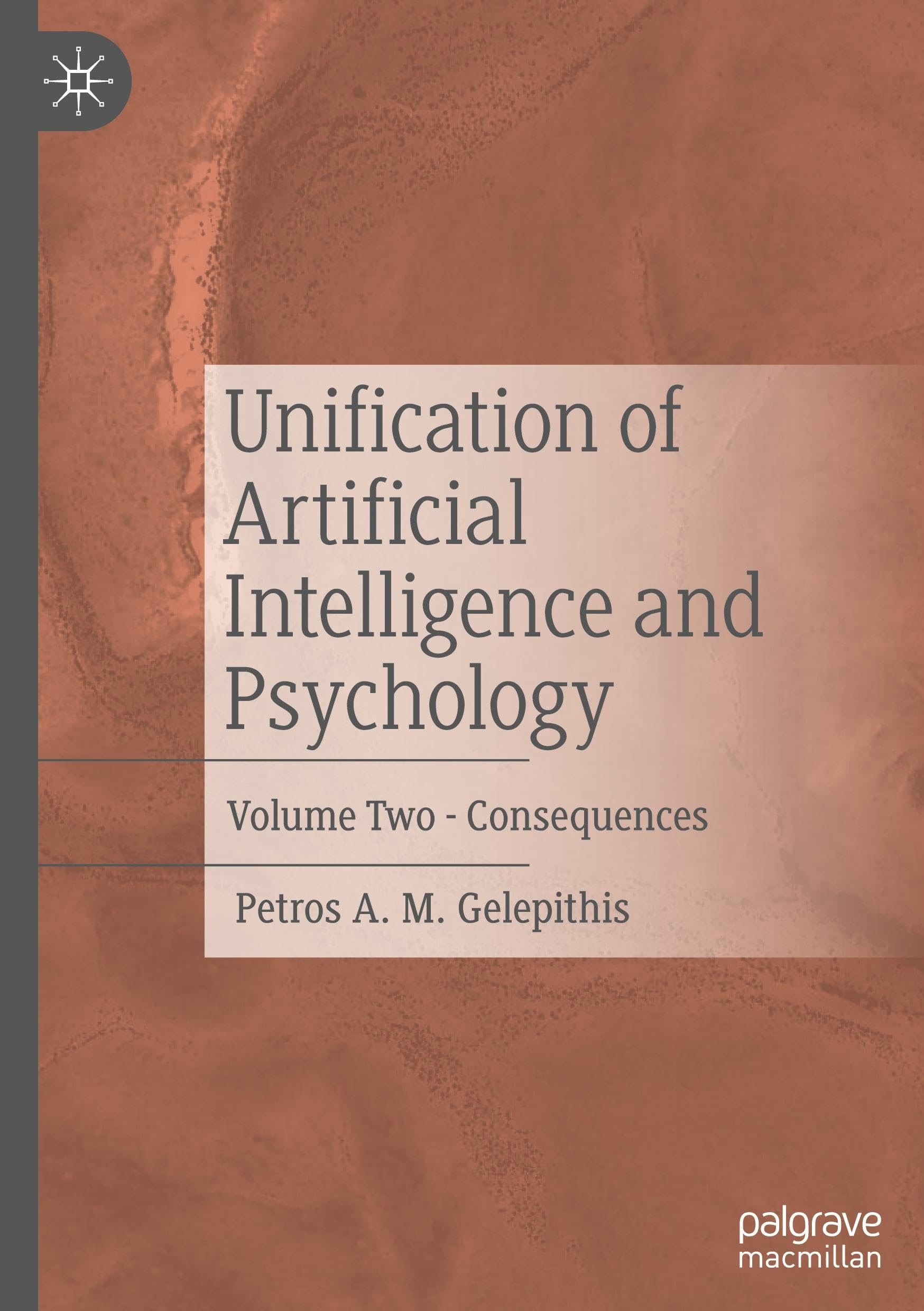Unification of Artificial Intelligence and Psychology: Volume Two - Consequences