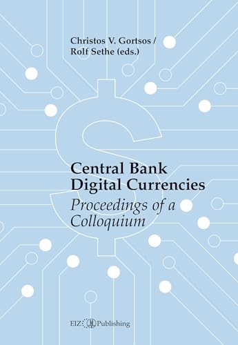 Central Bank Digital Currencies (CBDCs): Proceedings of a Colloquium