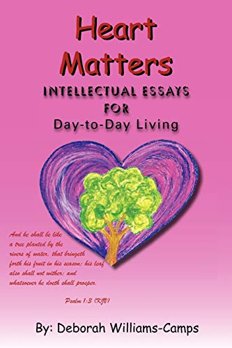 Heart Matters: Intellectual Essays for Day-To Day-Living