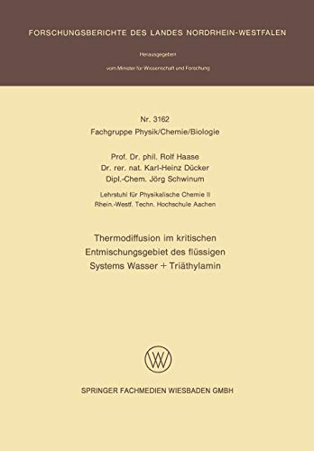 Thermodiffusion im kritischen Entmischungsgebiet des flüssigen Systems Wasser + Triäthylamin (Forschungsberichte des Landes Nordrhein-Westfalen)