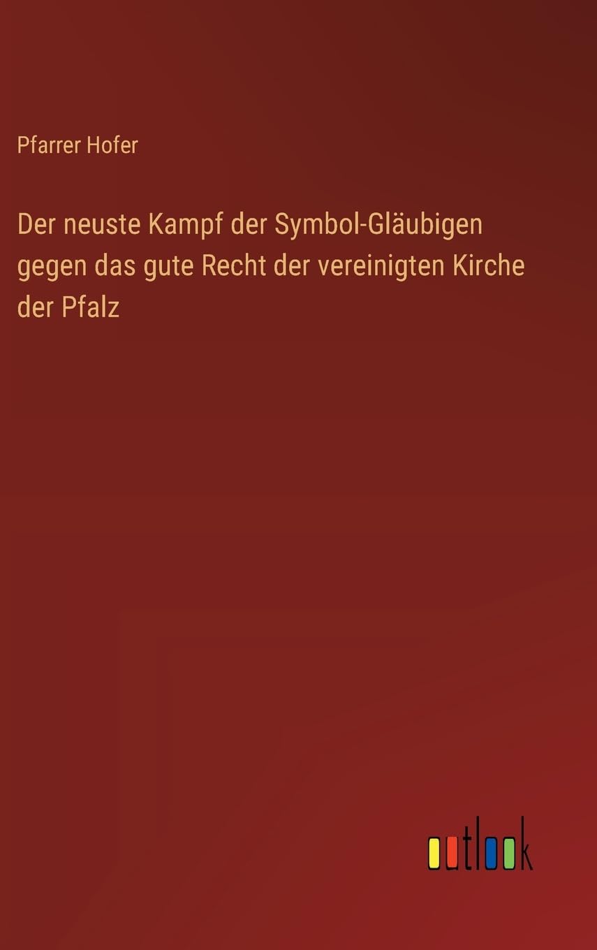 Der neuste Kampf der Symbol-Gläubigen gegen das gute Recht der vereinigten Kirche der Pfalz