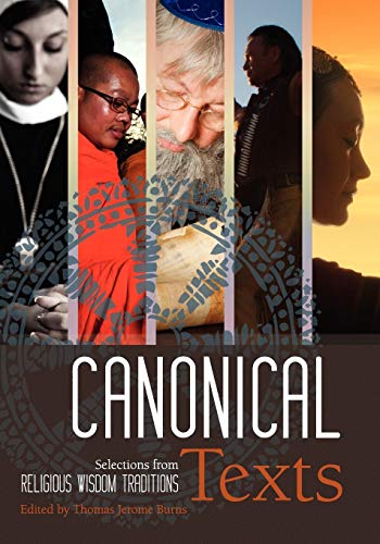 Thomas Burns Canonical Texts, Selections From Religious Wisdom Traditions
