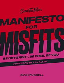 Sink the Pink's Manifesto for Misfits: Be Different, Be Free, Be You