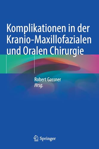 Komplikationen in der Kranio-Maxillofazialen und Oralen Chirurgie