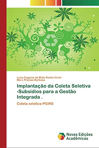 Implantação da Coleta Seletiva -Subsídios para a Gestão Integrada .: Coleta seletiva-PGIRS