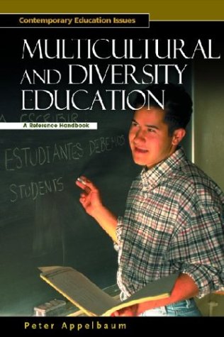 Multicultural and Diversity Education: A Reference Handbook (Contemporary Education Issues)