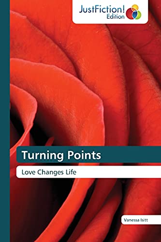 Turning Points: Love Changes Life