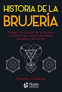 Historia de la brujería (Colección Nueva Era, Band 1)