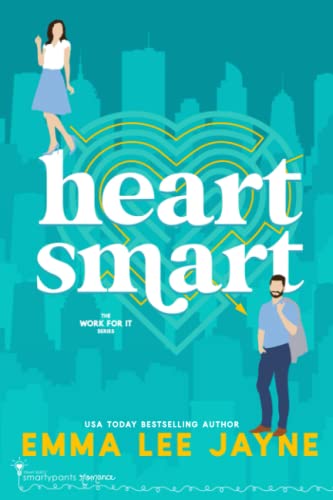 Heart Smart (Work For It, Band 2)