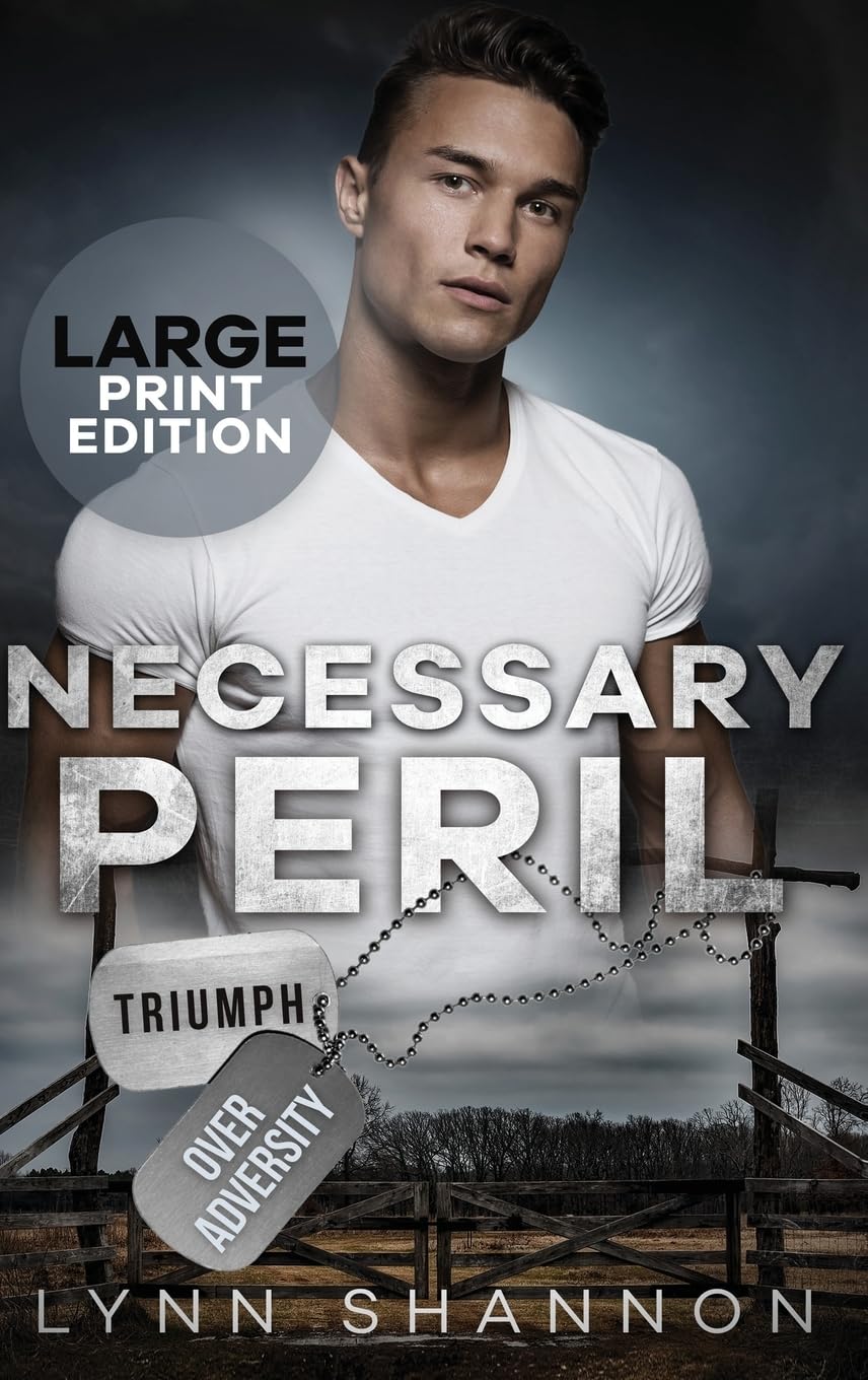 Necessary Peril: A Small-town Christian Romantic Suspense (Large Print) (Triumph Over Adversity Military Heroes, Band 3)