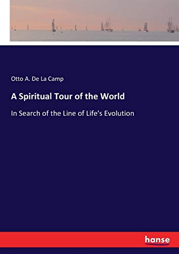 A Spiritual Tour of the World: In Search of the Line of Life's Evolution