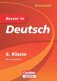 Besser in Deutsch - Realschule 6. Klasse - Cornelsen Scriptor