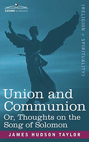 Union and Communion Or, Thoughts on the Song of Solomon