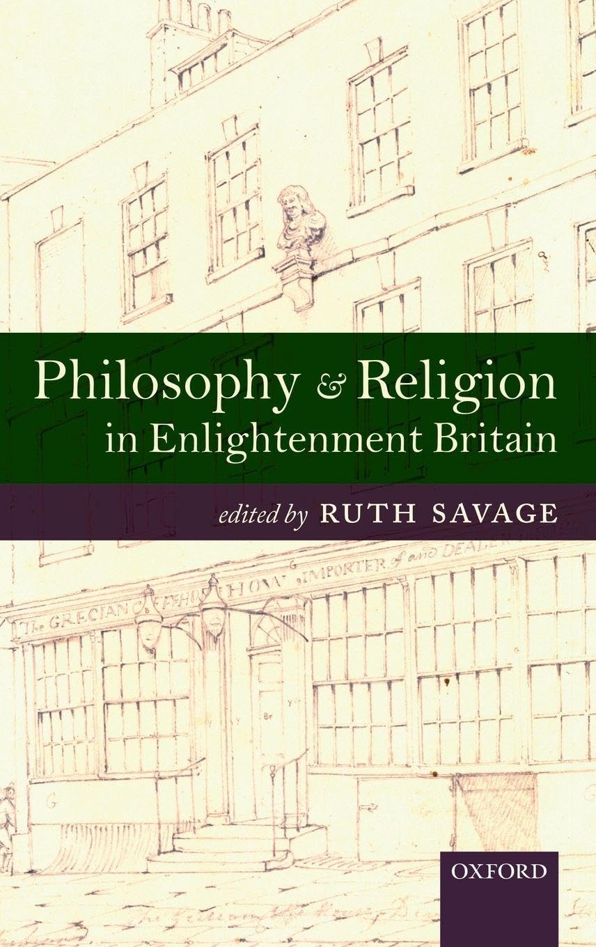 Philosophy and Religion in Enlightenment Britain: New Case Studies