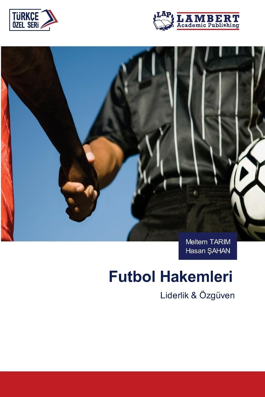 Futbol Hakemleri: Liderlik & Özgüven