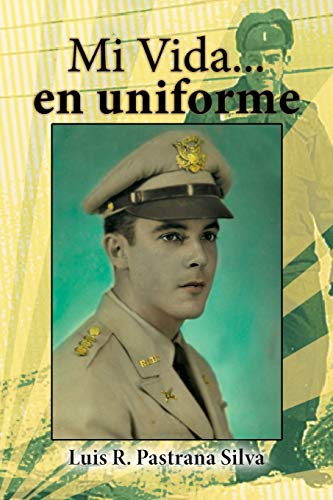 Mi Vida . . . En Uniforme