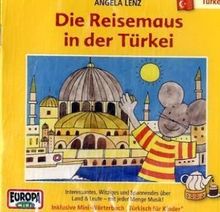 Die Reisemaus - CD: Die Reisemaus, Audio-CDs, Bd.2 : Die Reisemaus in der Türkei, 1 Audio-CD