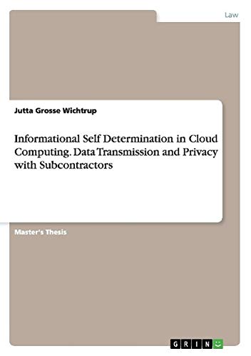 Informational Self Determination in Cloud Computing. Data Transmission and Privacy with Subcontractors