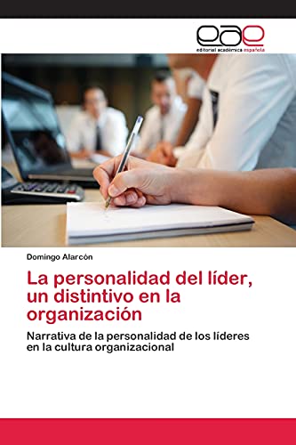 La personalidad del líder, un distintivo en la organización: Narrativa de la personalidad de los líderes en la cultura organizacional