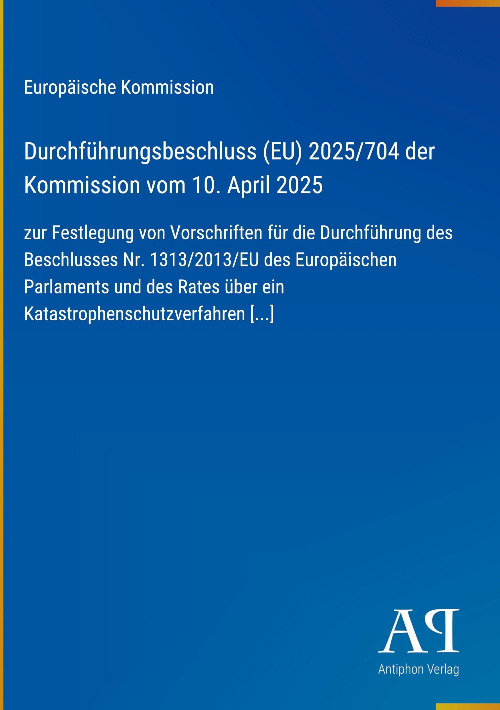 Durchführungsbeschluss (EU) 2025/704 der Kommission vom 10. April 2025