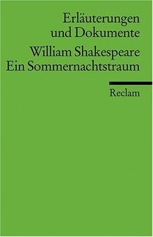 Erläuterungen und Dokumente zu William Shakespeare: Ein Sommernachtstraum