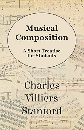 Musical Composition - A Short Treatise for Students