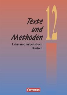 Texte und Methoden - Lehr- und Arbeitsbuch Deutsch - 12. Schuljahr