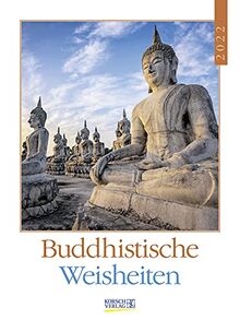 Buddhistische Weisheiten 2022: Literaturkalender / Literarischer Wochenkalender * 1 Woche 1 Seite * literarische Zitate und Bilder * 24 x 32 cm
