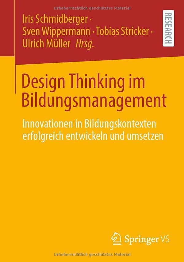 Design Thinking im Bildungsmanagement: Innovationen in Bildungskontexten erfolgreich entwickeln und umsetzen