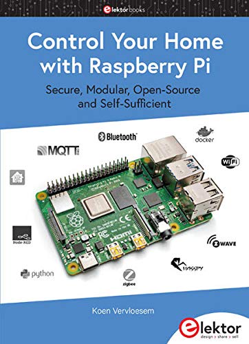 Koen Vervloesem Control Your Home With Raspberry Pi, Secure, Modular, Open-Source And Self-Sufficient