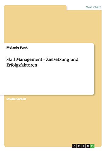 Skill Management - Zielsetzung und Erfolgsfaktoren