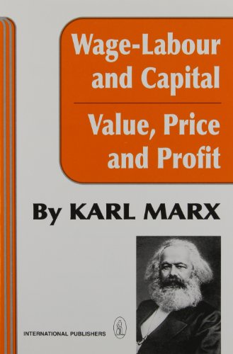 Karl Marx Wage-Labour And Capital And Value, Price, And Profit