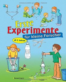 Erste Experimente für kleine Forscher: Ein spielerischer Einstieg in die Welt der Naturwissenschaften für Kinder ab 3 Jahren von Michel, Christoph | Buch | Zustand gut