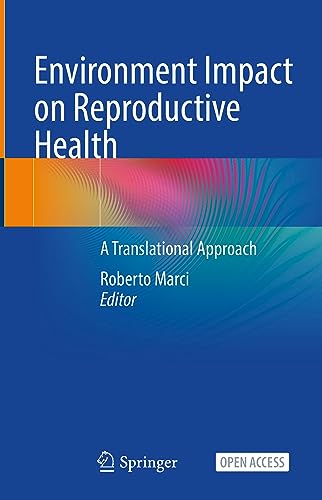 Environment Impact on Reproductive Health: A Translational Approach