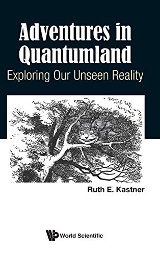 Adventures in Quantumland: Exploring Our Unseen Reality