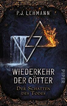 Wiederkehr der Götter - Der Schatten des Todes: Roman