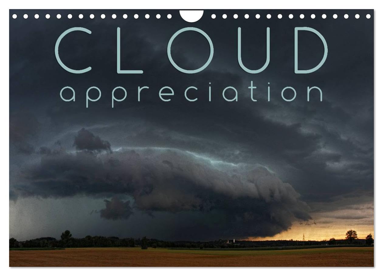 Cloud Appreciation (Wall Calendar 2026 DIN A4 landscape), CALVENDO 12 Month Wall Calendar: Enjoy and appreciate 12 different clouds throughout the year