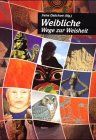 Weibliche Wege zur Weisheit von Irene Dalichow | Buch | Zustand gut