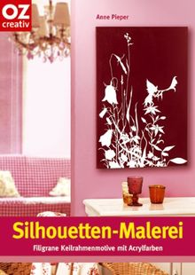 Silhouetten-Malerei: Filigrane Keilrahmenmotive mit Acrylfarben