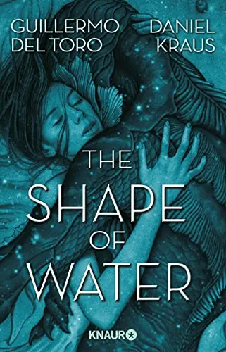 Buchcover Shape of Water von Guillermo del Toro und Daniel Kraus