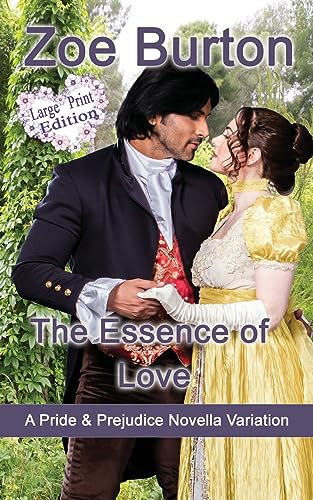 The Essence of Love Large Print Edition: A Pride & Prejudice Novella Variation