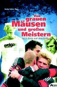 Von grauen Mäusen und großen Meistern. Das Buch zur Bundesliga