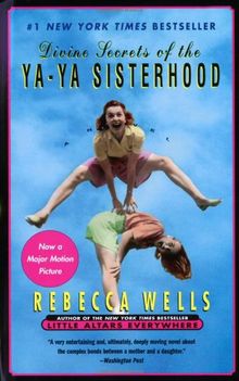 Divine Secrets of the Ya- Ya Sisterhood