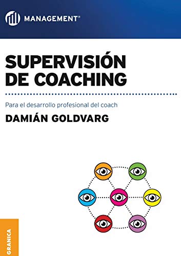 Supervisión de coaching: Para el desarrollo profesional del coach