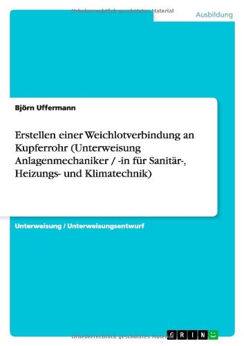 Erstellen einer Weichlotverbindung an Kupferrohr (Unterweisung Anlagenmechaniker / -in für Sanitär-, Heizungs- und Klimatechnik)