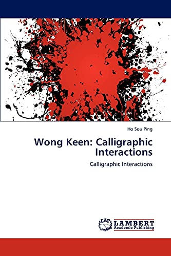 Wong Keen: Calligraphic Interactions: Calligraphic Interactions