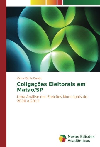 Coligações Eleitorais em Matão/SP: Uma Análise das Eleições Municipais de 2000 a 2012