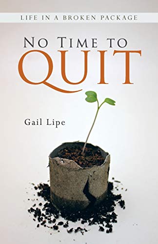 No Time to Quit: Life in a Broken Package