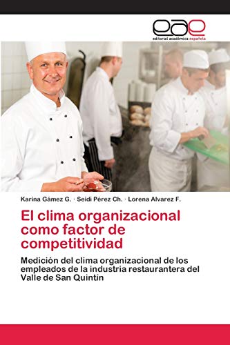 El clima organizacional como factor de competitividad: Medición del clima organizacional de los empleados de la industria restaurantera del Valle de San Quintín